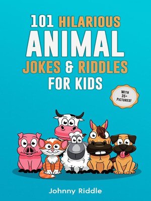 cover image of 101 Clean Hilarious Animal Jokes & Riddles for Kids
